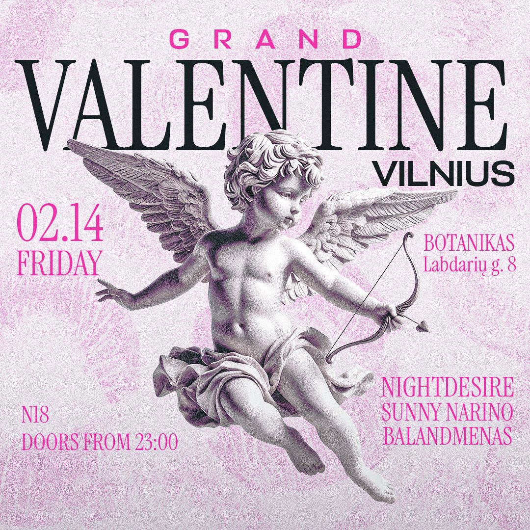 Grand VALENTINE! Vilnius