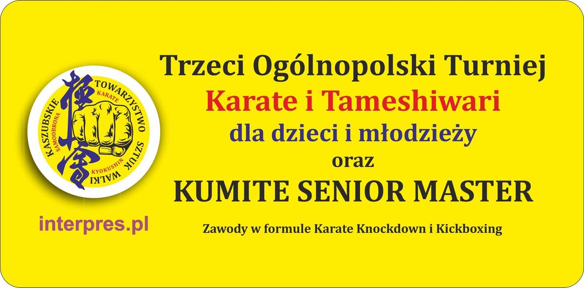 Trzeci Og\u00f3lnopolski Turniej Karate i Tameshiwari dla dzieci i m\u0142odzie\u017cy oraz KUMITE SENIOR MASTER