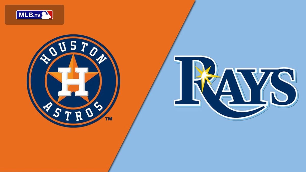 Houston Astros vs. Tampa Bay Rays