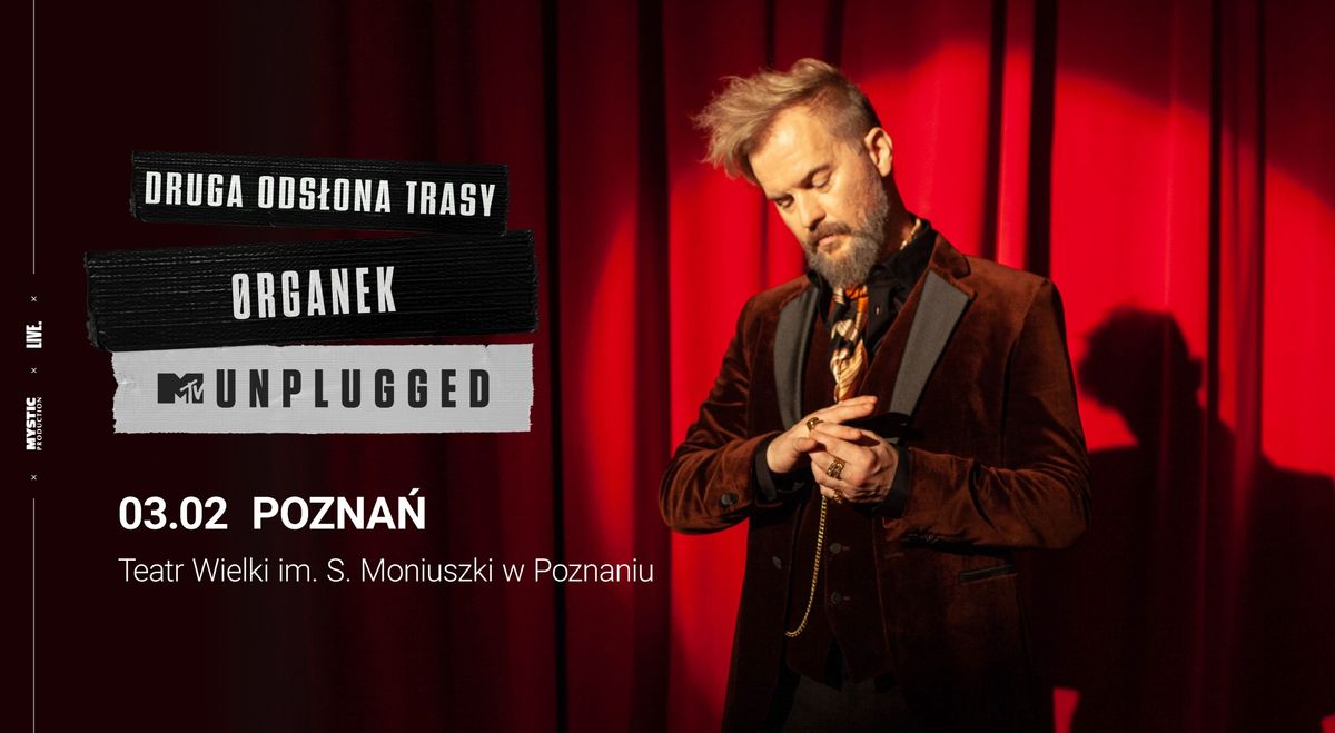 \u00d8rganek | MTV Unplugged | 03.02 Pozna\u0144