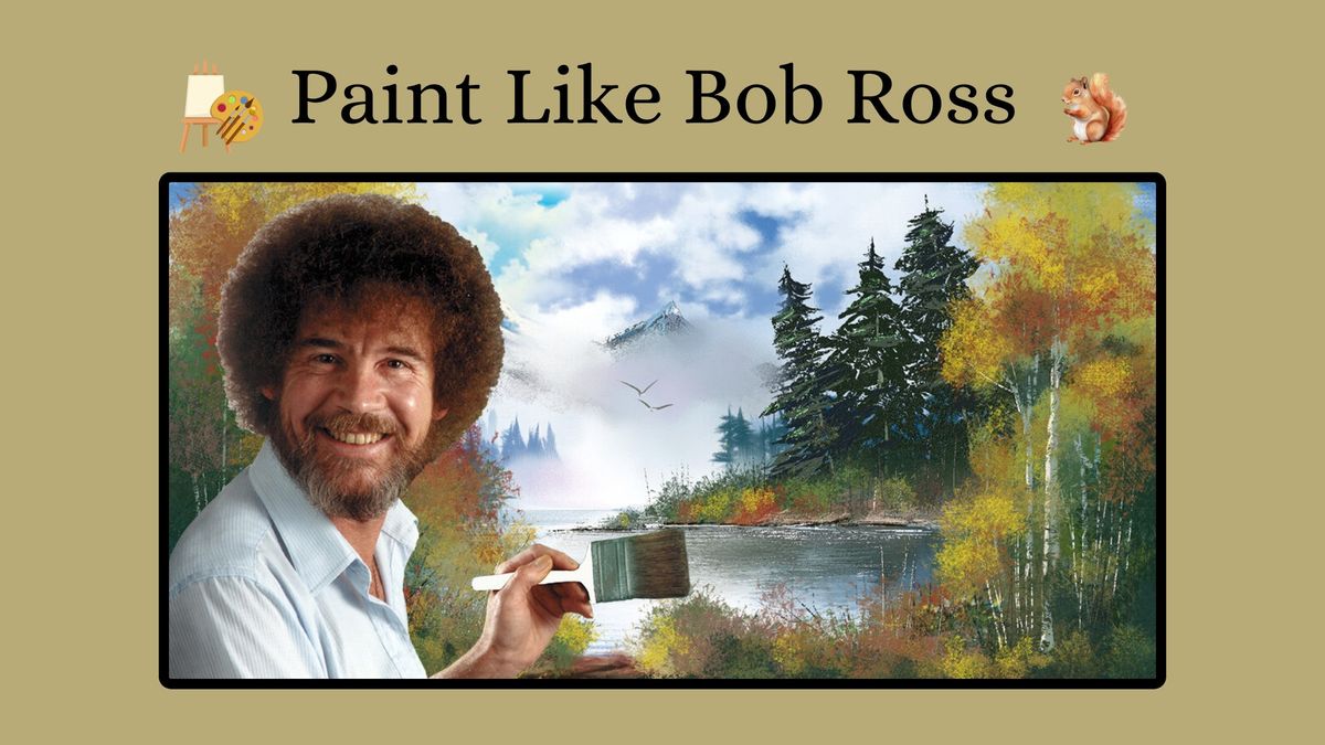 CANCELED - Paint Like Bob Ross - December Class