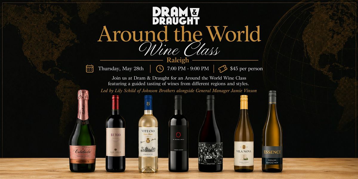 Around the World Wine Class at Dram & Draught Raleigh