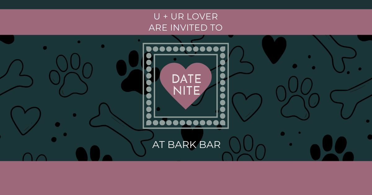 Date Night at Bark Bar