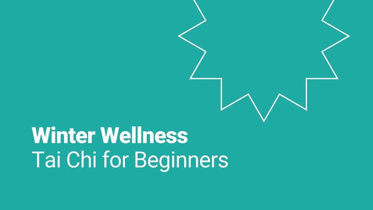 Winter Wellness | Tai Chi for Beginners