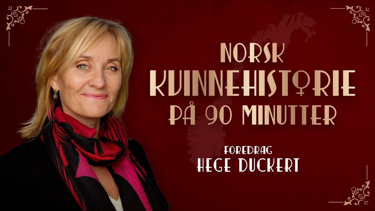 Norsk kvinnehistorie p\u00e5 90 minutter | Hege Duckert | Stavanger