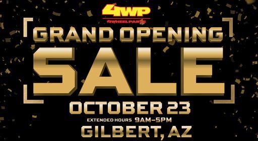 4 Wheel Parts Gilbert - Grand Opening Sale