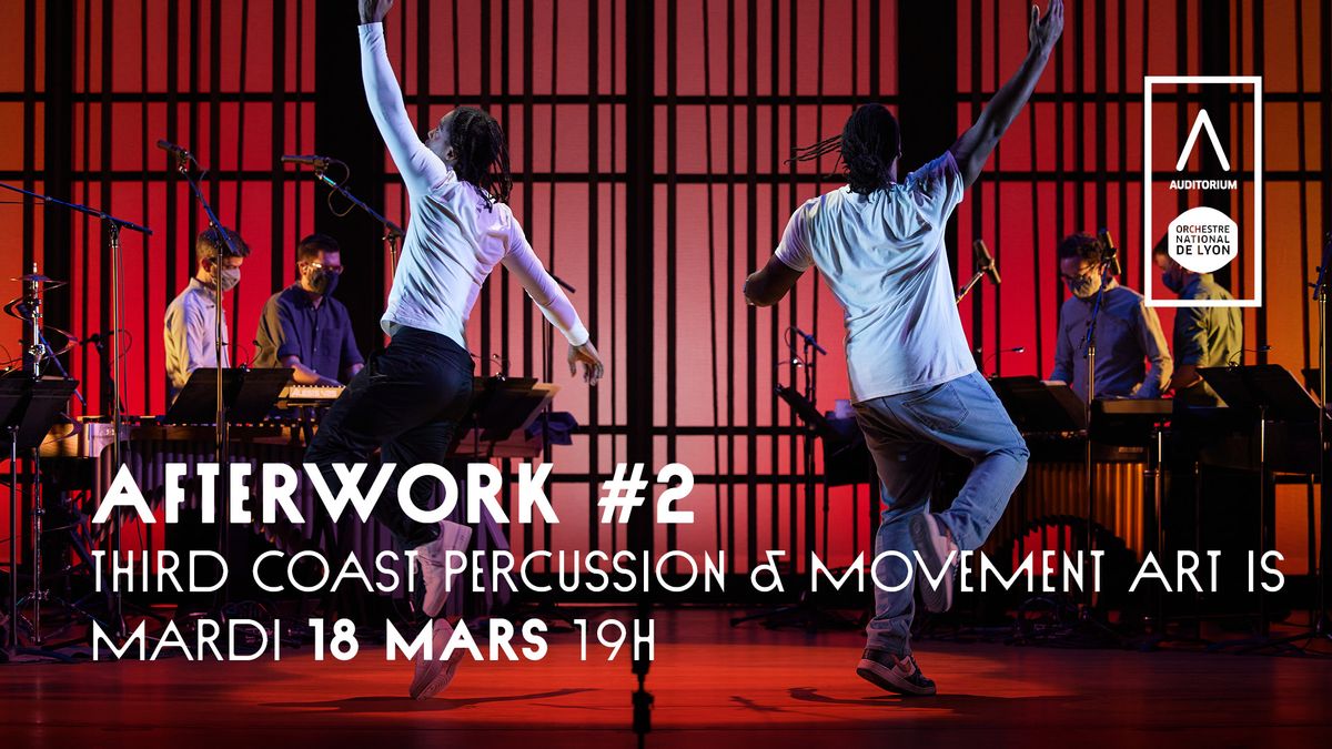 Afterwork #2 Metamorphosis \u2022 Third Coast Percussion \/ Movement Art Is