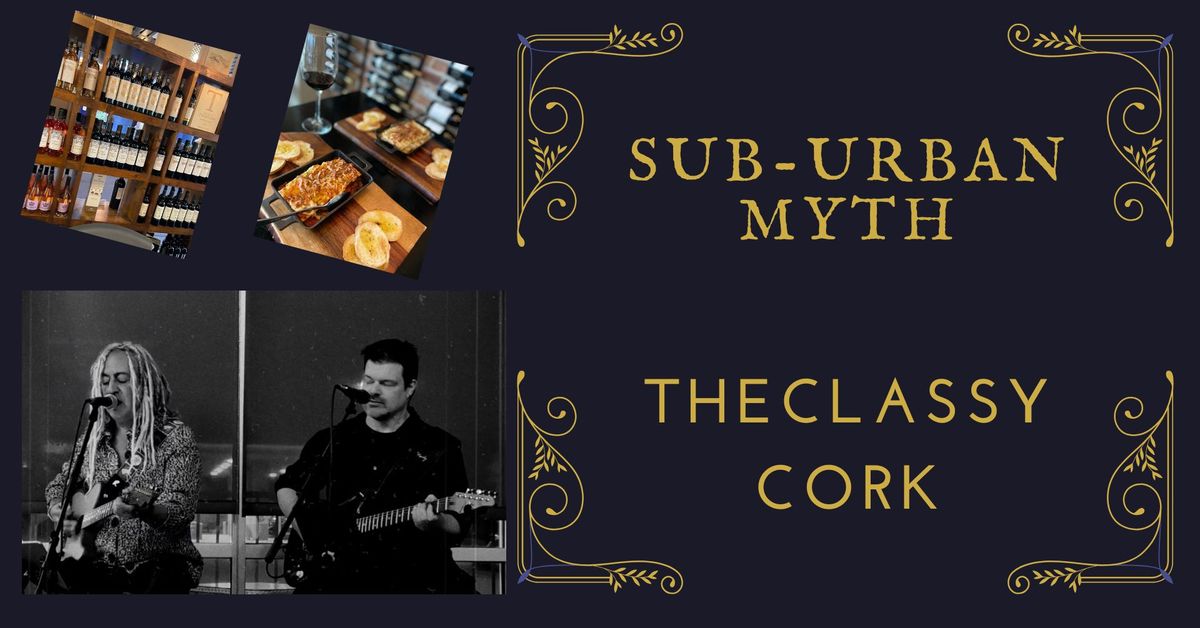 Sub-Urban Myth Acoustic Duo at The Classy Cork!