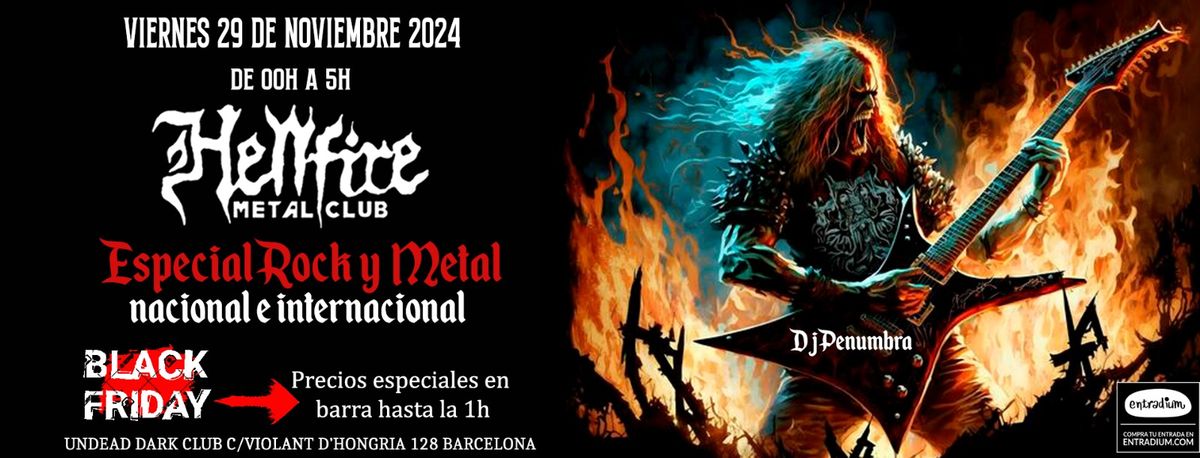 HELLFIRE 00:00 a 05:00 -----Rock&Metal + Black Friday 