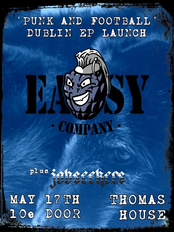 EASY COMPANY (DUBLIN EP LAUNCH) + JOBSEEKERS