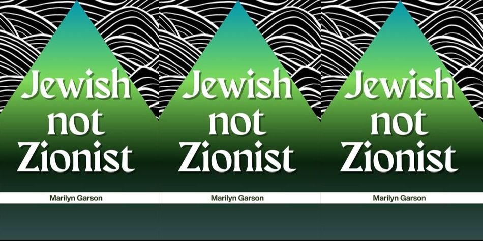 Book Launch: Jewish, Not Zionist by Marilyn Garson 