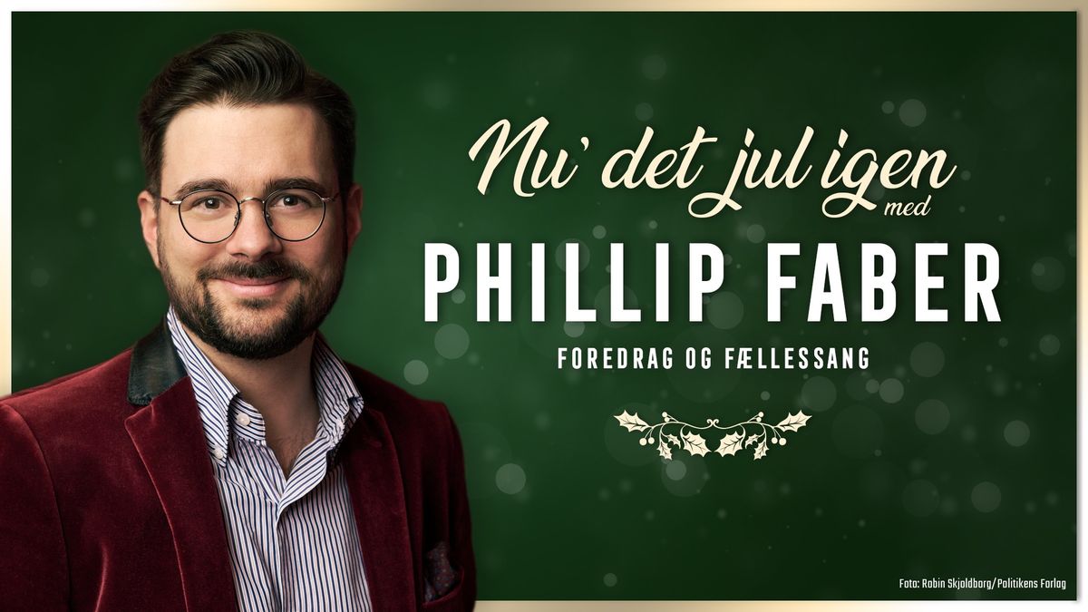 Nu\u2019 det jul igen med Phillip Faber | Odense