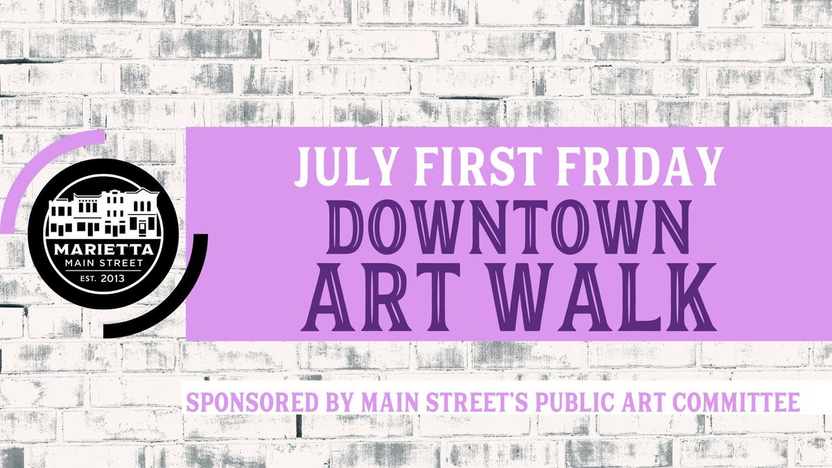 July First Friday: Art Walk