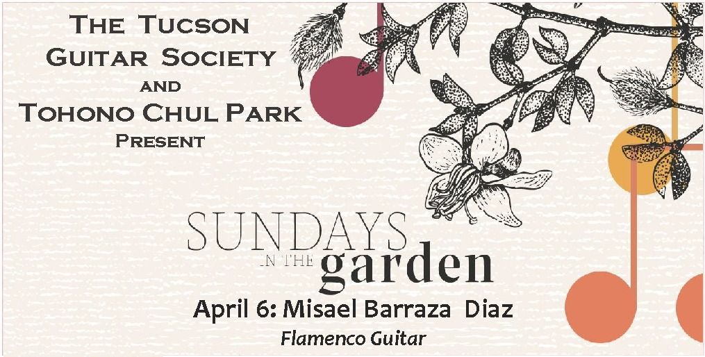 Sundays in the Garden: Misael Barraza Diaz