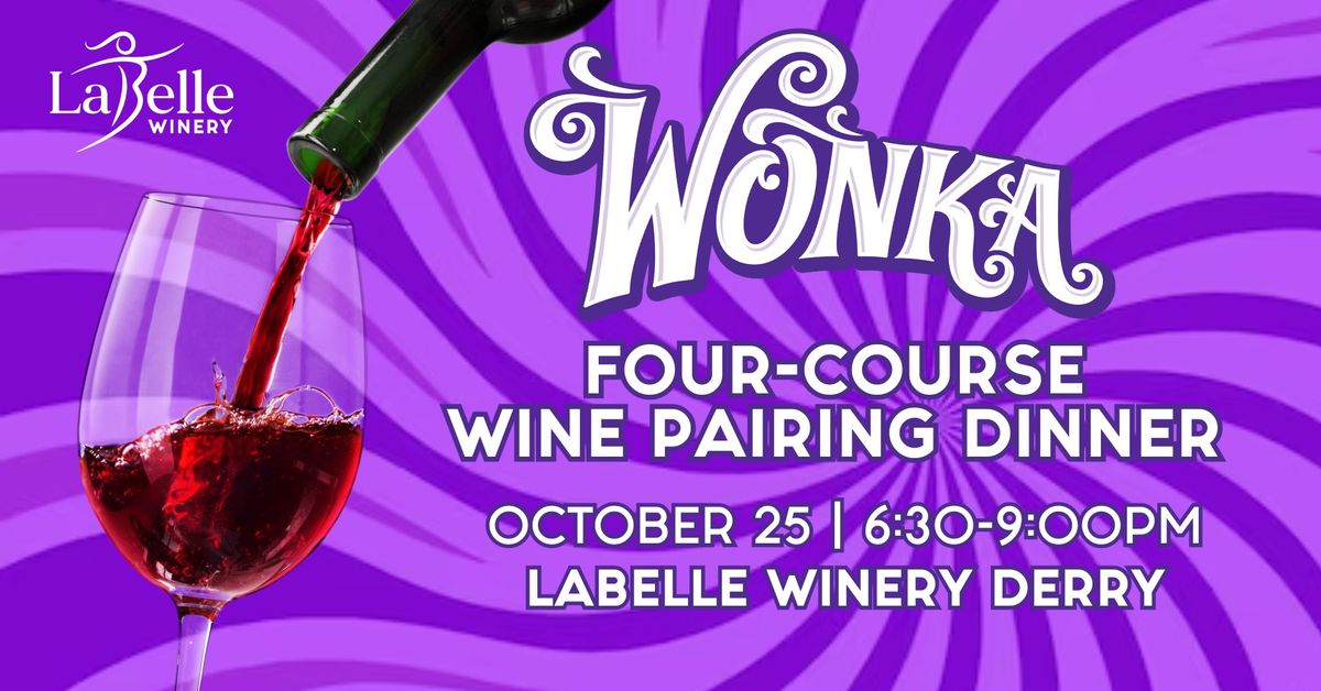 Willy Wonka Four-Course Wine Pairing Dinner (LaBelle Winery Derry)