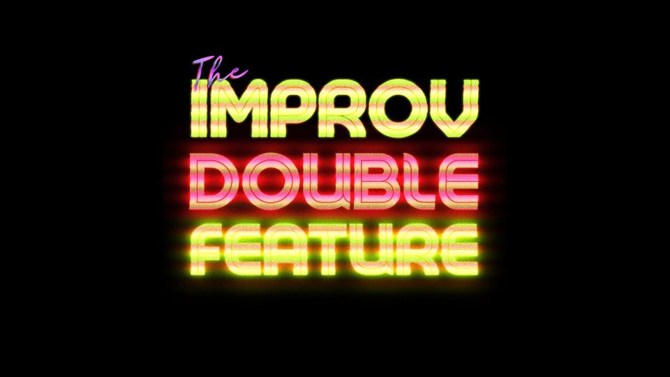 The Improv Double Feature