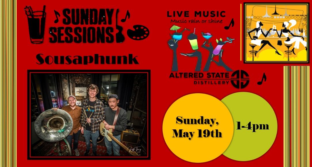 Sunday Session: Sousaphunk (Buffalo) Live at Altered State Distillery 