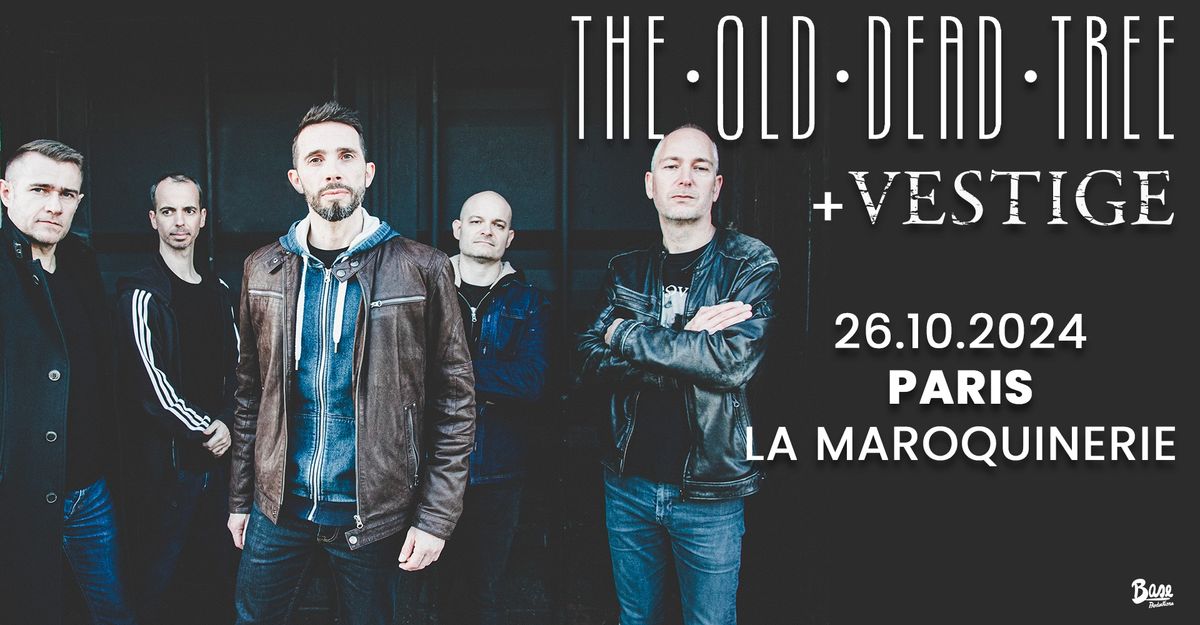 THE OLD DEAD TREE + VESTIGE \u2022 PARIS \u2022 LA MAROQUINERIE