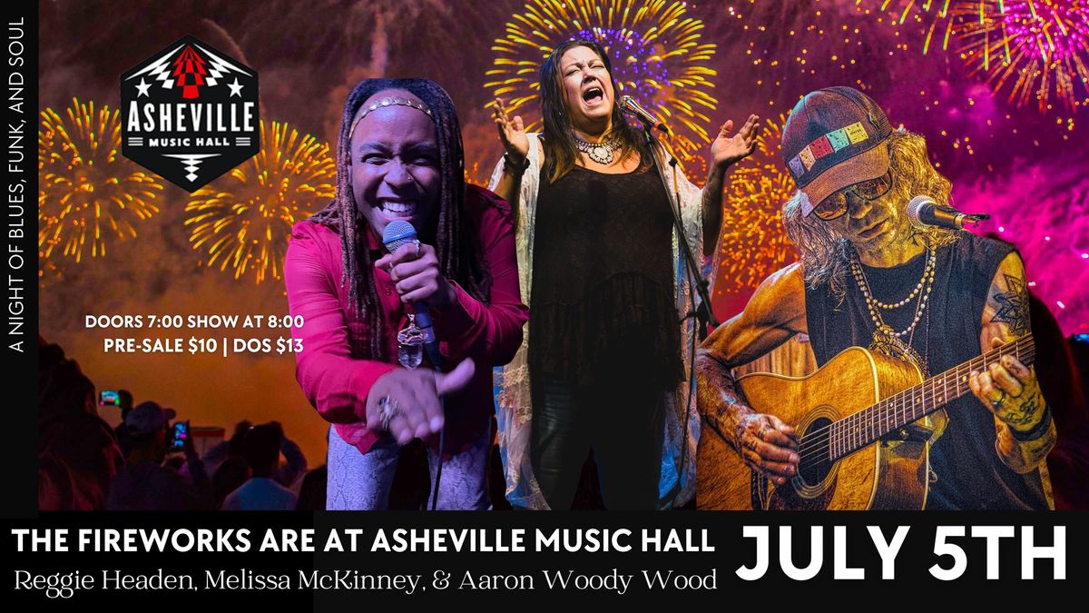 Expect Fireworks w\/ Reggie Headen, Aaron "Woody" Wood, and Melissa McKinney at Asheville Music Hall