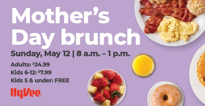 Mother's Day Brunch at Hy-Vee!