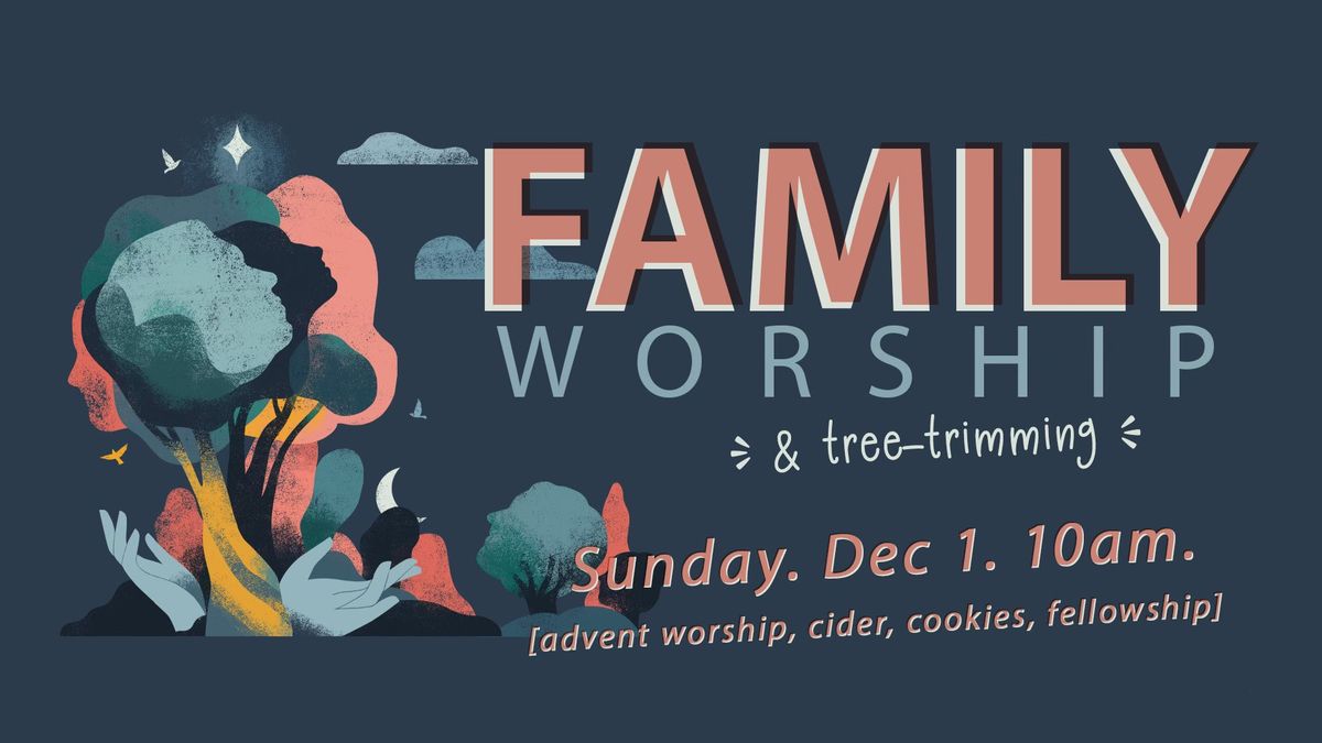 Family Worship & Tree-trimming 12\/1