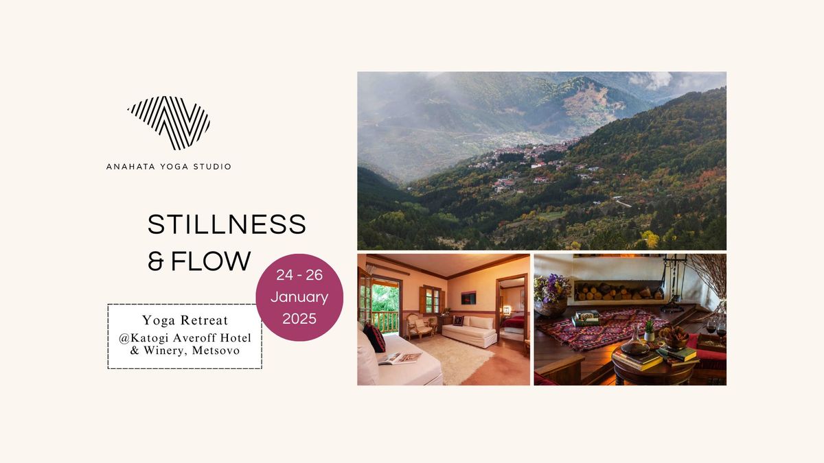 \u201cStillness & Flow\u201d Yoga Retreat @Katogi Averoff Hotel & Winery, Metsovo