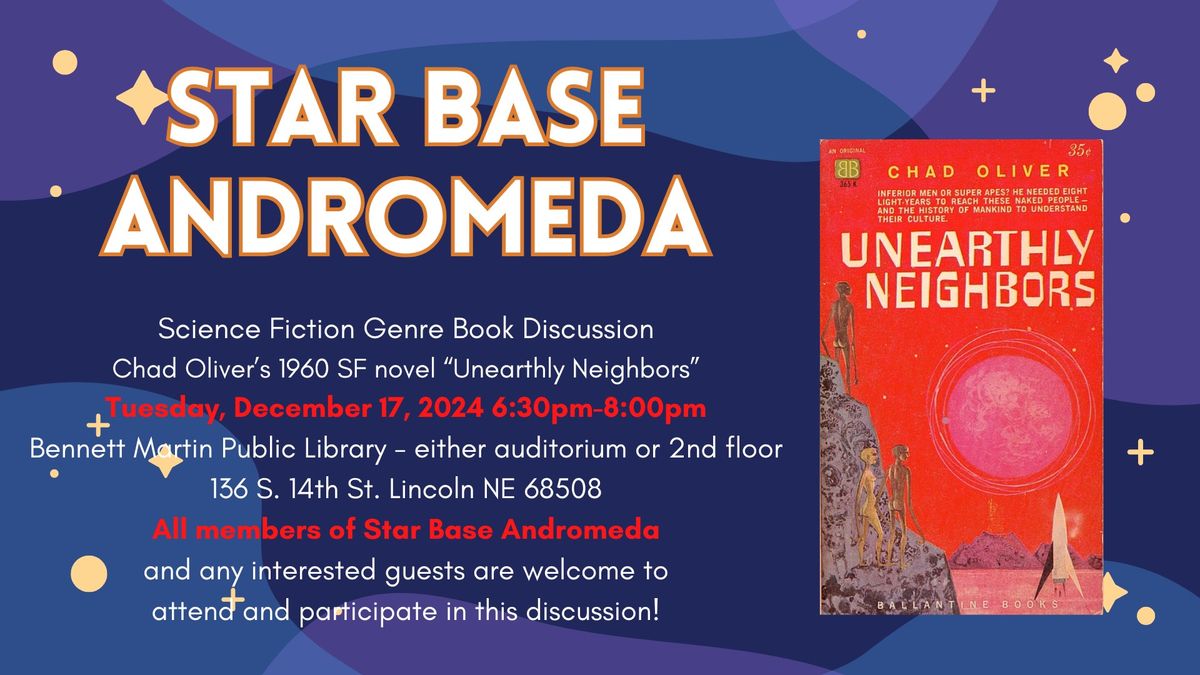 Star Base Andromeda Book Discussion - Chad Oliver's "Unearthly Neighbors"