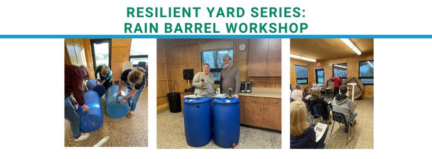 Resilient Yard Series: Make Your Own Rain Barrel Workshop