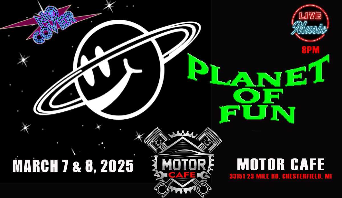 Planet of Fun Live at Motor Cafe March 7 & 8, 2025 - NO COVER