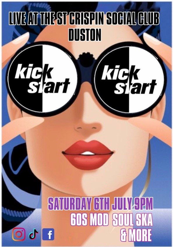 KICKSTART LIVE AT ST CRISPIN CLUB DUSTON