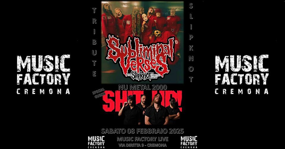 Subliminal Verses (Tribute Slipknot) + Special Guest: Sh!t Up!