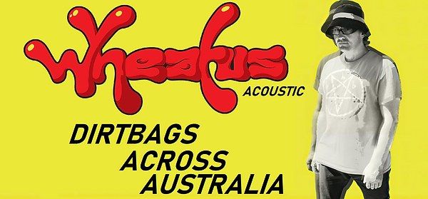 Wheatus (Acoustic) - Dirtbags Across Australia - Brisbane