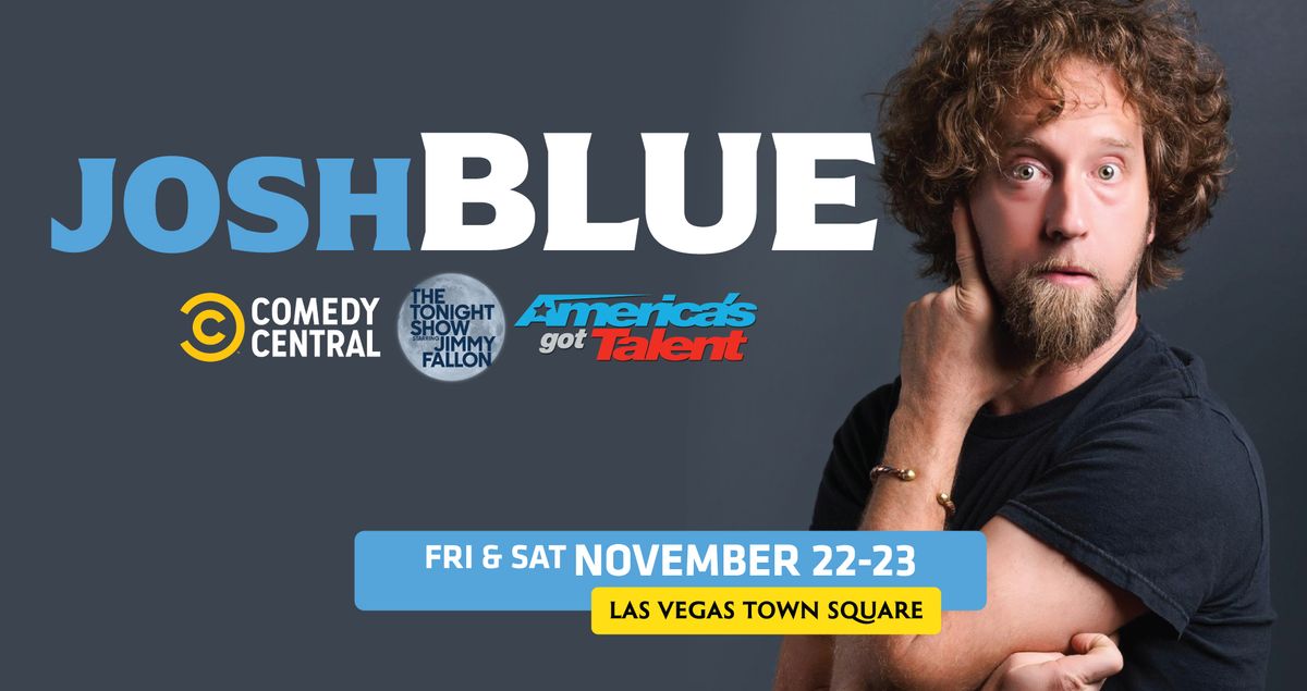 Josh Blue (Town Square)