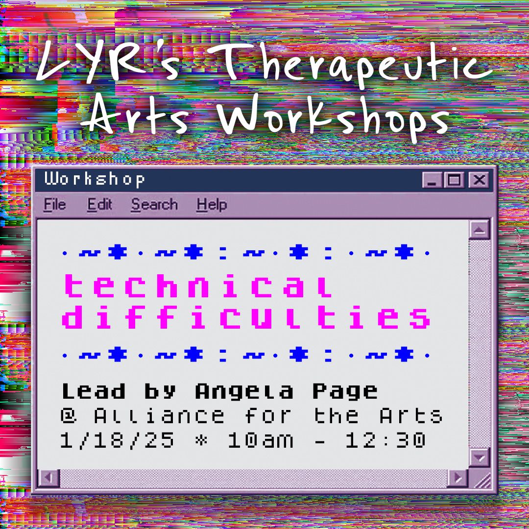 Therapeutic Arts Workshop 1: Technical Difficulties