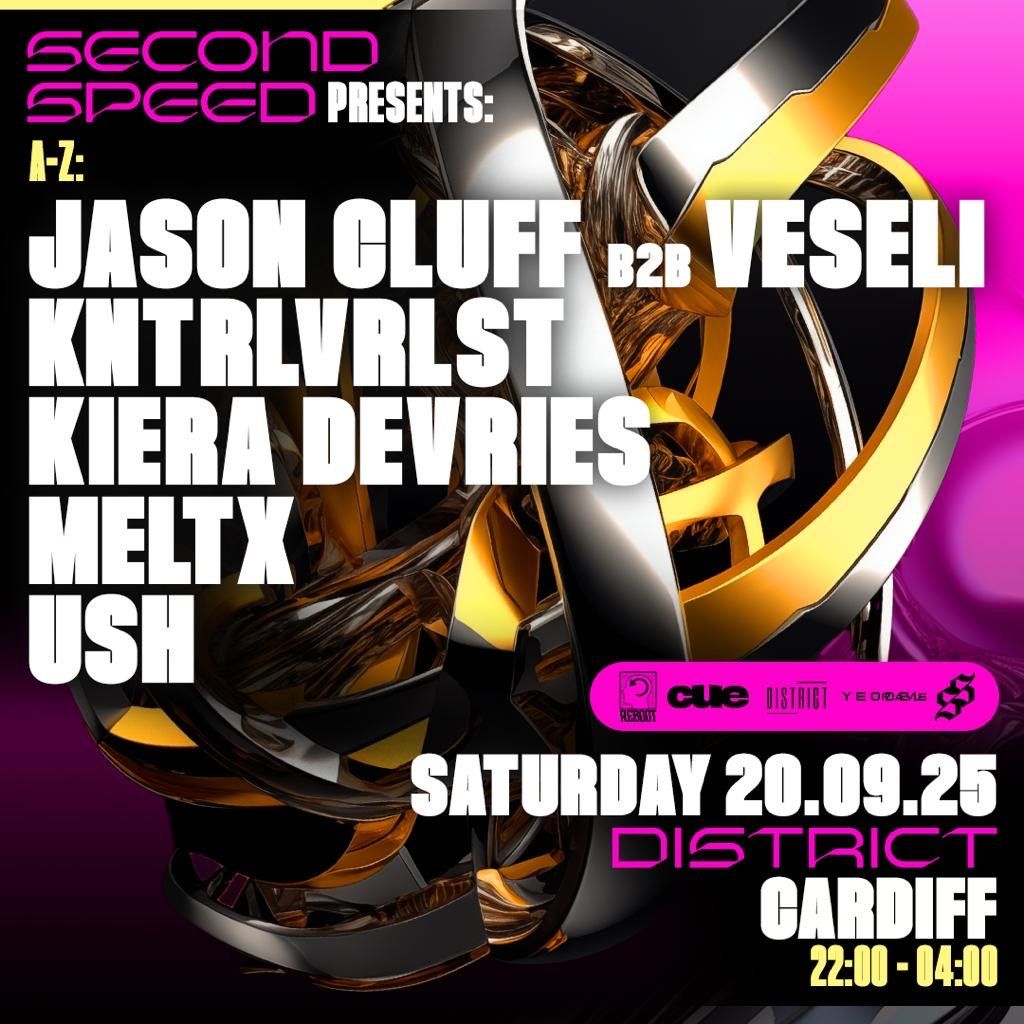 Second Speed: KNTRLVRLST, USH, Jason Cluff b2b Veseli, Meltx