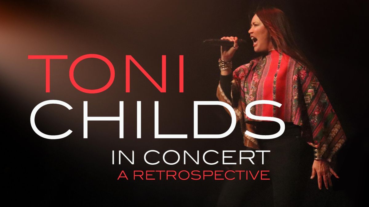 Toni Childs | Retrospective