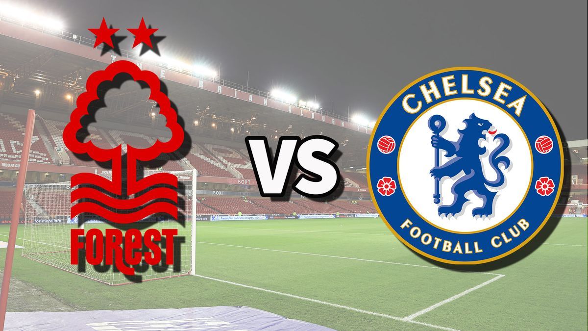 Nottingham Forest FC vs Chelsea FC at The City Ground