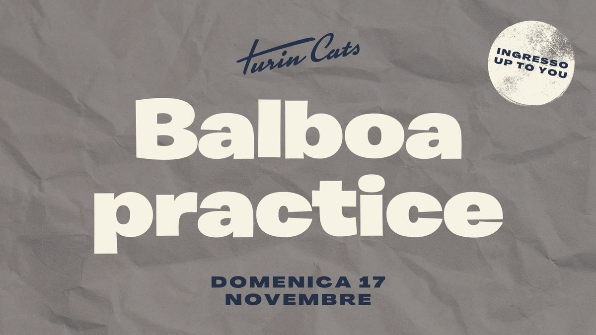 Let's BALBOA practice!