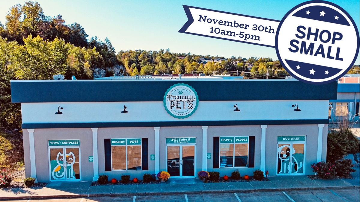 Small Business Saturday at Premium Pets