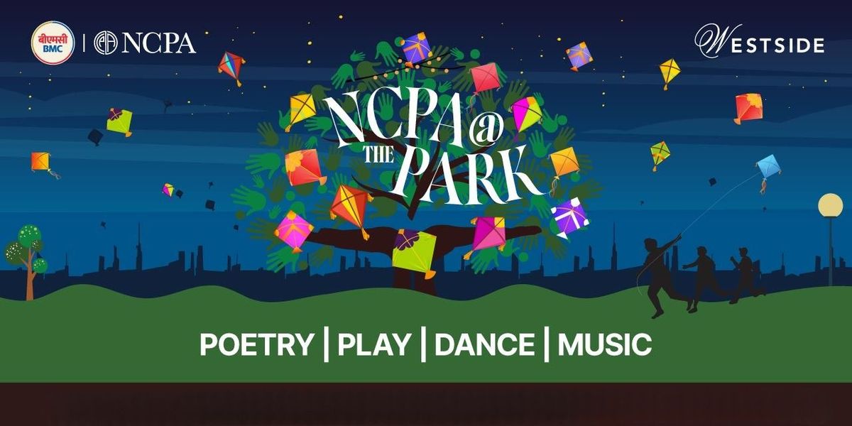 NCPA@thePark - Narali Baug, Shivaji Park