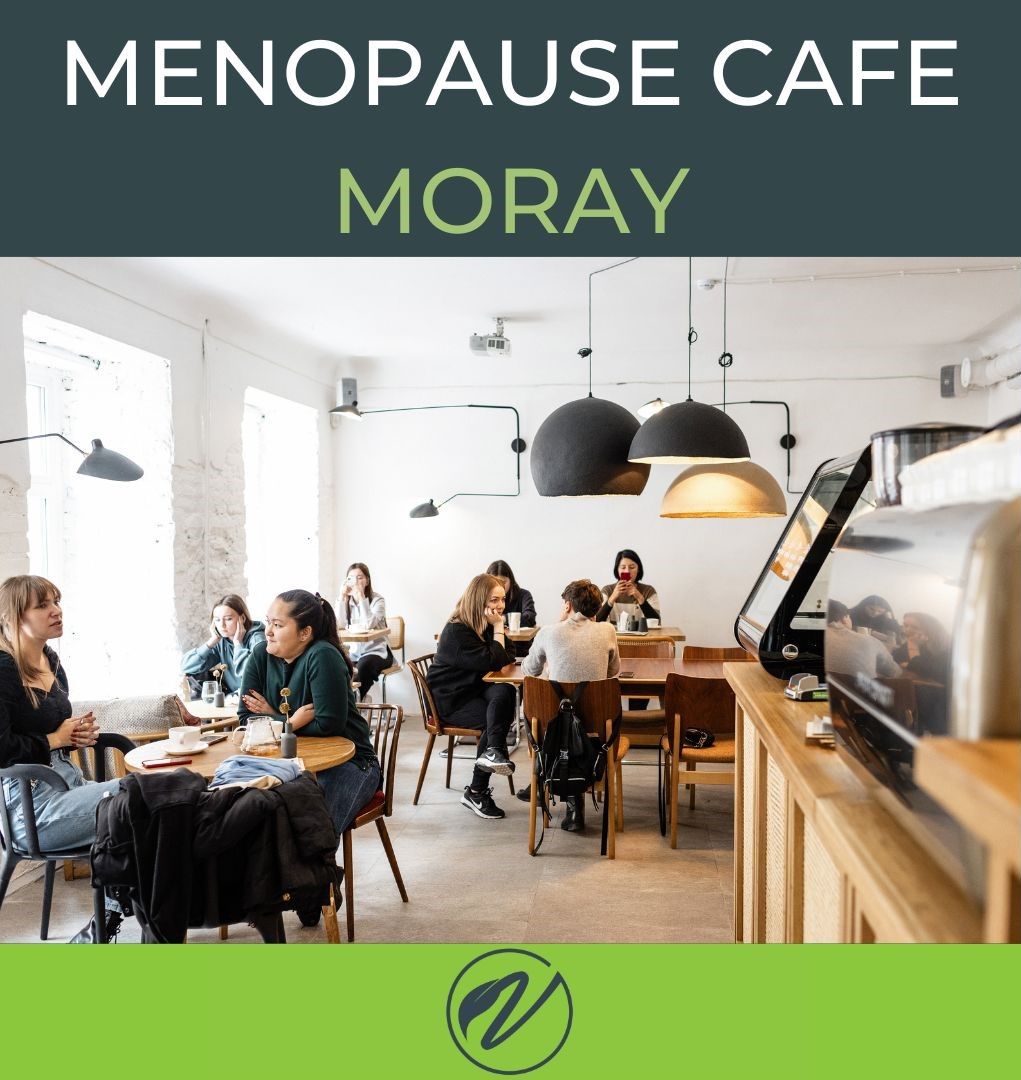 Menopause Cafe Moray, Scotland