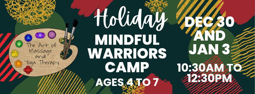 Holiday Mini Mindful Warriors Camp (Ages 4 to 7)