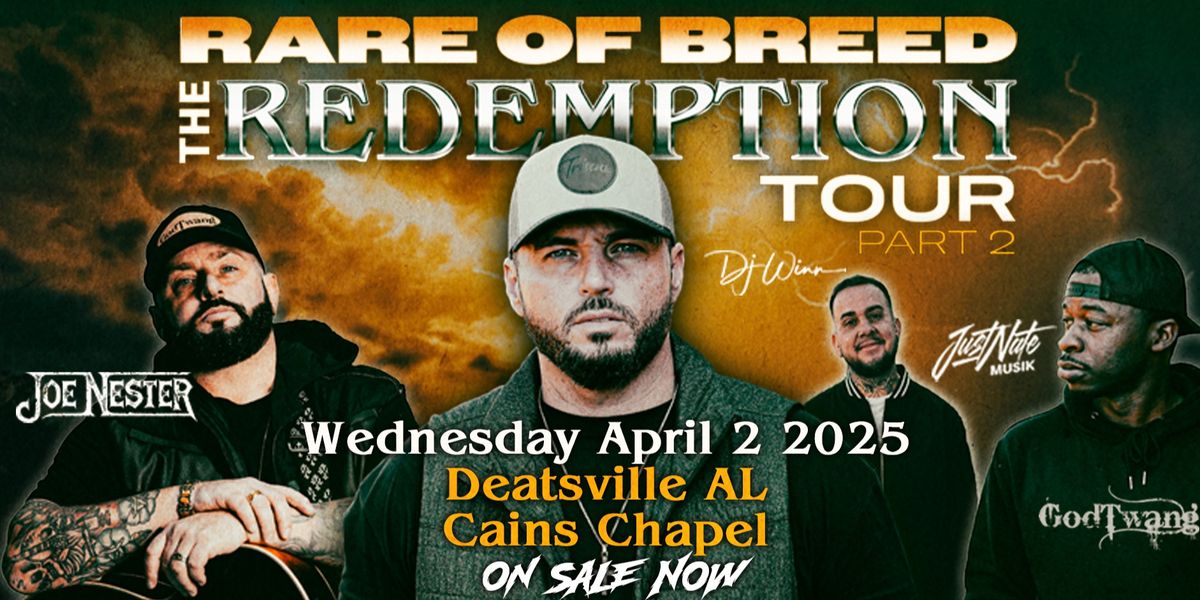 Rare of Breed LIVE in Deatsville, AL with Special Guests Joe Nester & Just Nate Musik (Cains Chapel)