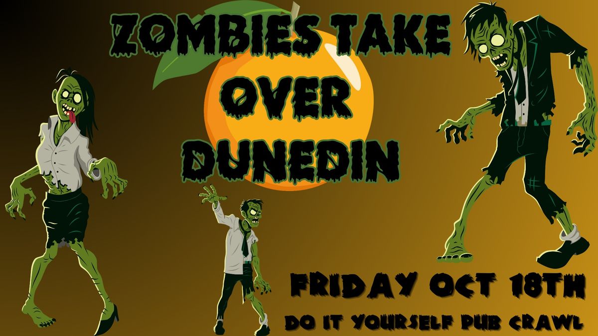 Zombies Take Over Dunedin- A Do It Yourself Pub Crawl