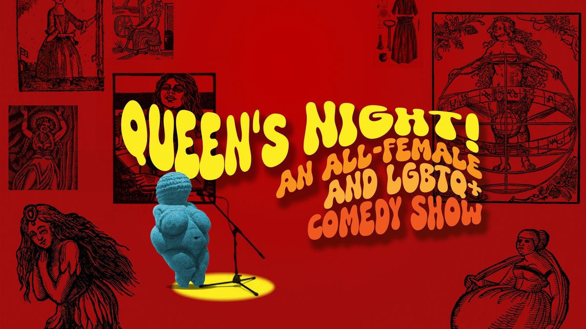 Queen's Night: An All Female and LGBTQ+ Comedy Show