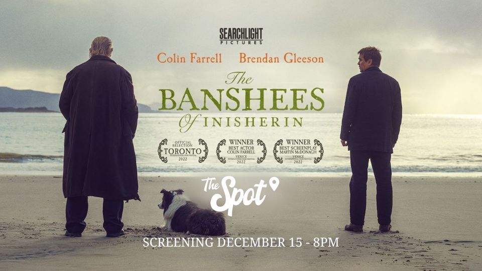 The Banshees of Inisherin - Screening Dec 15th at The Spot