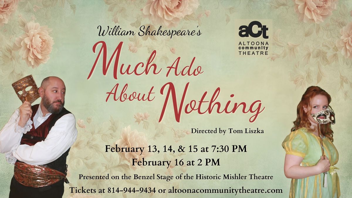 Much Ado About Nothing - Presented by Altoona Community Theatre