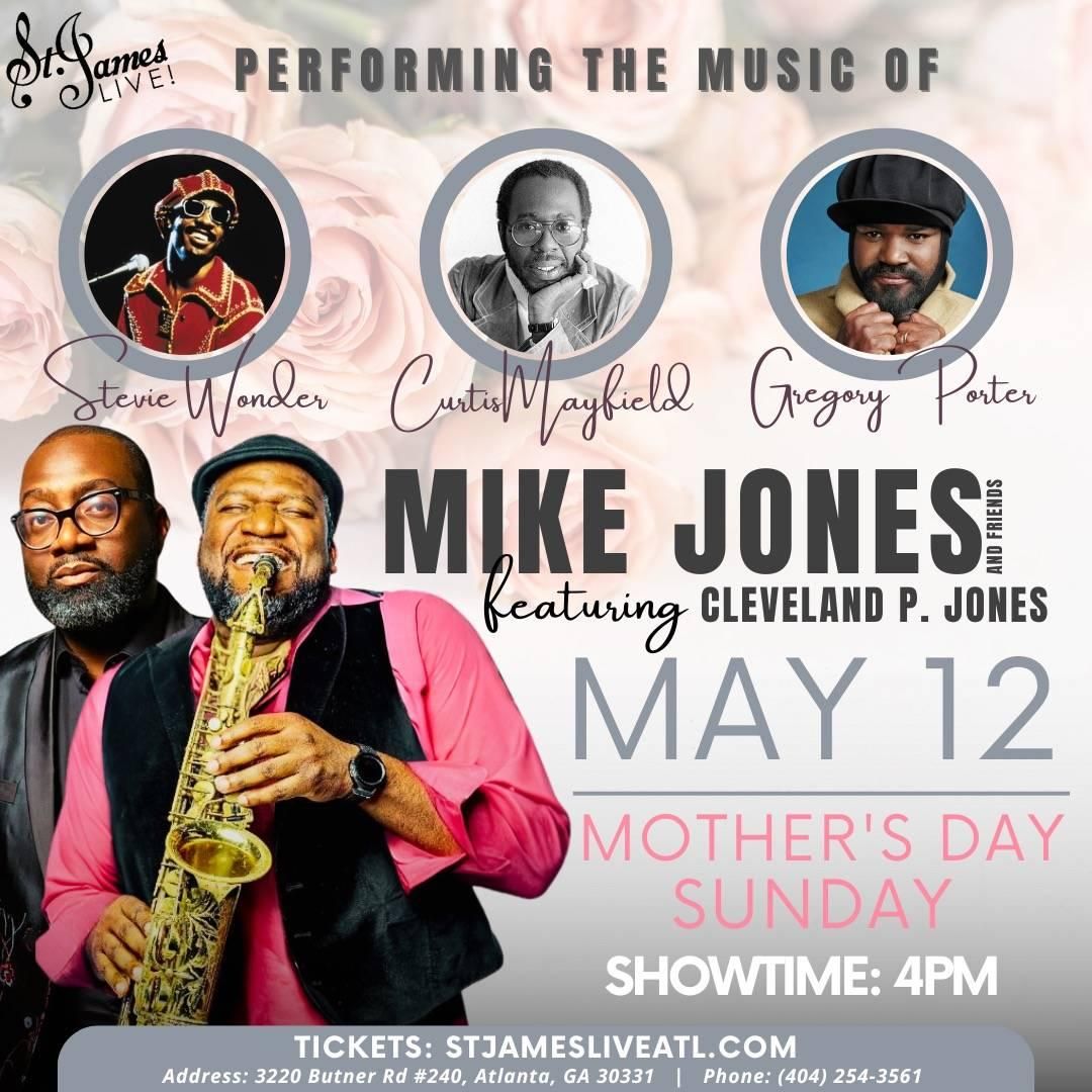 Special Mothers Day show with saxophonist Mike Jones and friends featuring the amazing Cleveland Jones!!!