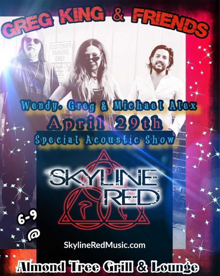Greg King & Friends  @ with Skyline Red - April 29th