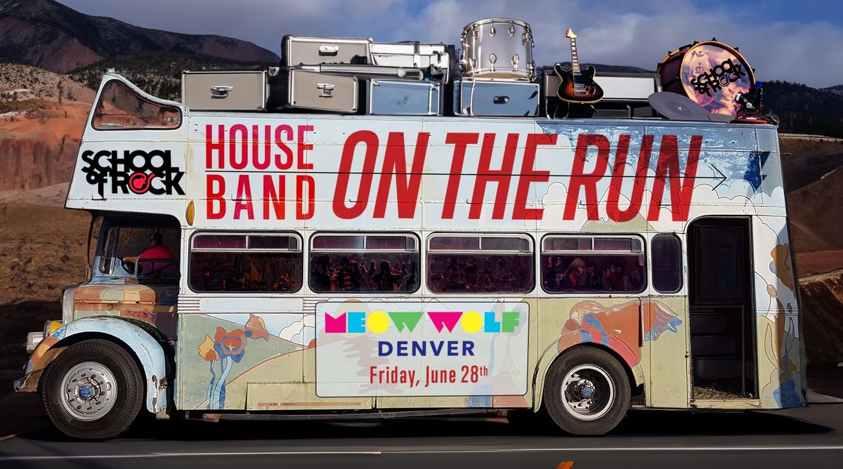 School of Rock: House Band On the Run (2024 Tour) at Meow Wolf Denver